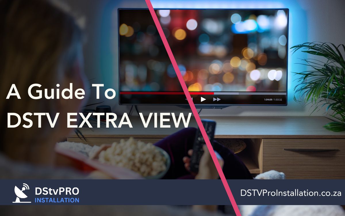 DStv Extra View: The Complete Guide