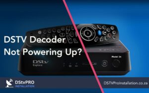 DStv Decoder Not Powering On: Comprehensive Troubleshooting Guide