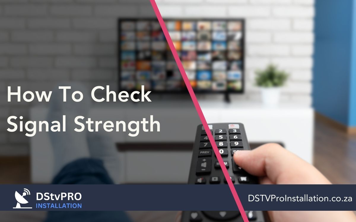 How to Check DStv Signal Strength