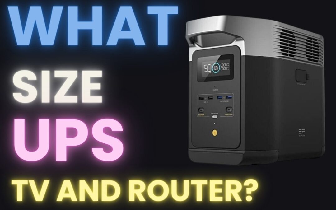 What Size UPS for TV and Router